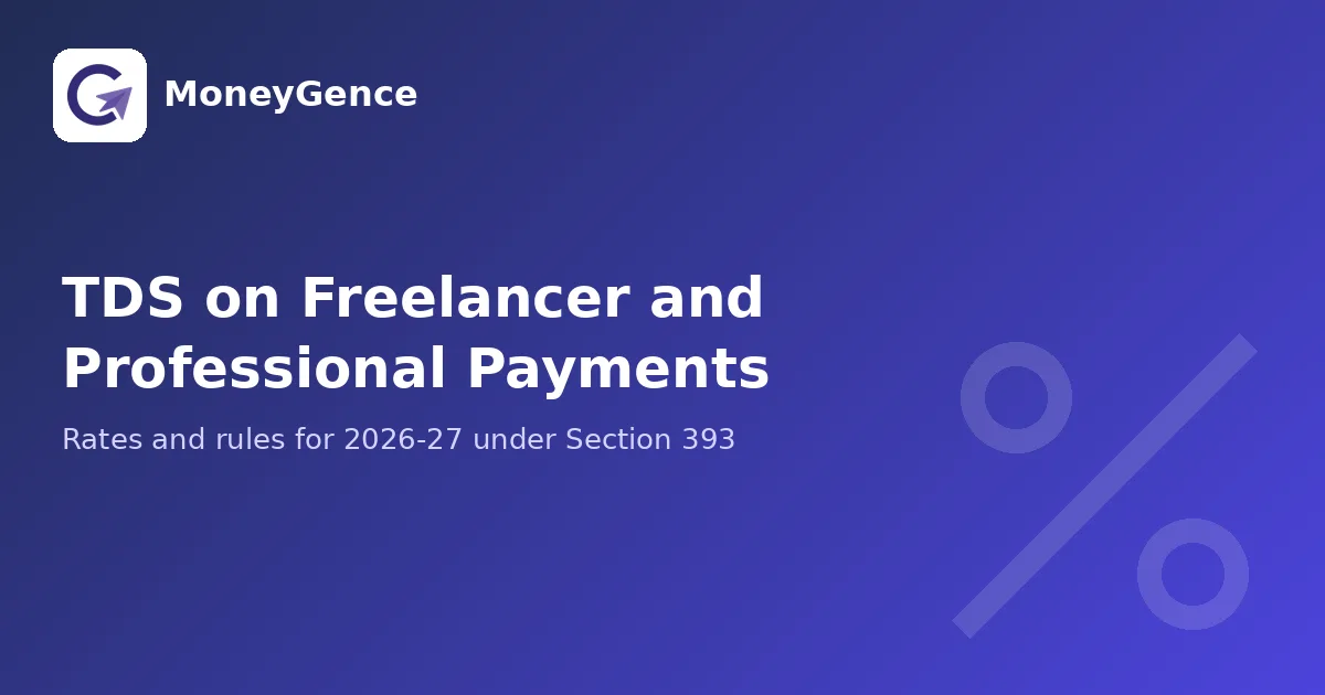 TDS on Payments to Freelancers and Professionals: Rates for 2026-27 (Section 194J Now 393)